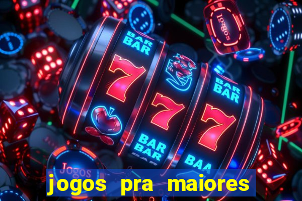 jogos pra maiores de 18